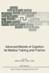 Advanced Models of Cognition for Medical Training and Practice - David A. Evans, Vimla L. Patel