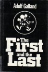 The First and the Last - Adolf Galland