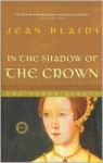 In the Shadow of the Crown - Jean Plaidy