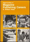 Opportunities In Magazine Publishing Careers - S. William Pattis