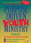 Purpose Driven Youth Ministry Training Kit Participant's Guide: 5 Strategic Team-building Sessions for Healthy Ministry: Facilitator's Guide - Doug Fields