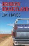 Broken Heartland - J.M. Hayes