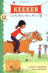 Keeker and the Horse Show Show-Off: Book 2 in the Sneaky Pony Series (Keeker and the Sneaky Po) - Hadley Higginson, Maja Andersen