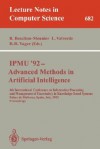 Ipmu'92 - Advanced Methods in Artificial Intelligence: 4th International Conference on Information Processing and Management of Uncertainty in Knowledge-Based Systems, Palma de Mallorca, Spain, July 6-10, 1992. Proceedings - Bernadette Bouchon-Meunier, Llorenc Valverde