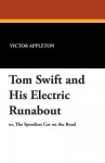 Tom Swift and His Electric Runabout - Victor Appleton