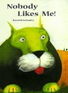 Nobody Likes Me! - Raoul Krischanitz, Rosemary Lanning