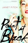 Paint It Black: A Novel - Janet Fitch