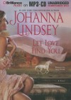 Let Love Find You - Johanna Lindsey, Anne Flosnik
