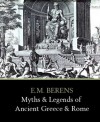 Myths and Legends of Ancient Greece and Rome - E.M. Berens