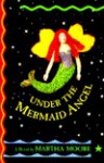Under the Mermaid Angel - Martha Moore
