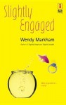 Slightly Engaged - Wendy Markham