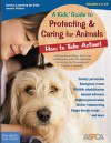 A Kids' Guide to Protecting & Caring for Animals: How to Take Action! - Cathryn Berger Kaye