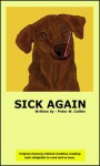 SICK AGAIN (rhyming, bedtime, reading, children, kids, short, stories) - Peter Collier