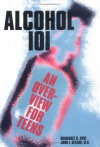 Alcohol 101: Overview / Teens - Margaret O. Hyde