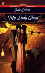 My Lady Ghost (Regency Romance) - June Calvin