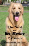 The Nerd and the Marine  - D.R. Grady