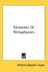 Elements of Metaphysics - A.E. Taylor