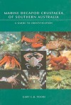 Marine Decapod Crustacea of Southern Australia: A Guide to Identification - Gary C.B. Poore