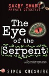 The Eye Of The Serpent And Other Case Files - Simon Cheshire