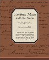 The Brick Moon and Other Stories - Edward Everett Hale