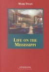 Life on the Mississippi (Konemann Classics) - Mark Twain