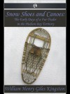 Snow Shoes and Canoes - W.H.G. Kingston