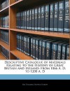 Descriptive Catalogue of Materials Relating to the History of Great Britain and Ireland: From 1066 A. D. to 1200 A. D - Thomas Duffus Hardy