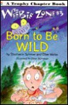 Born To Be Wild - Stephanie Spinner, Ellen Weiss