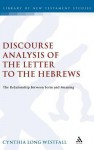 A Discourse Analysis of the Letter to the Hebrews: The Relationship between Form and Meaning - Cynthia Long Westfall