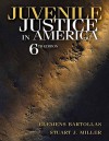 Juvenile Justice in America - Clemens F. Bartollas, Stuart Miller