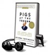 Pigs at the Trough: How Corporate Greed and Political Corruption Are Undermining America - Arianna Huffington, Alison Fraser