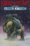 Howard Lovecraft & the Frozen Kingdom - Bruce Brown, Renzo Podestá