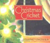 Christmas Cricket - Eve Bunting, Timothy Bush