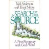 In search of the source: A first encounter with God's word - Neil T. Anderson