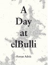 A Day at elbulli - Classic Edition - Ferran Adrià