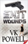 Exit Wounds - V.K. Powell