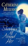 Shadows All Around Her - Catherine Mulvany