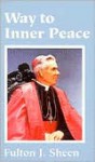 Way to Inner Peace - Fulton J. Sheen