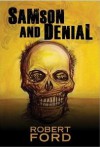 Samson and Denial - Bob Ford