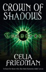 Crown Of Shadows: The Coldfire Trilogy: Book Three - C.S. Friedman