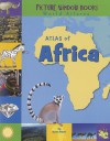 Atlas of Africa (Picture Window Books World Atlases) - Karen Foster, Rebecca Elliott, Ali Lodge