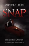 Snap: The World Unfolds: Book One of the Kandesky Vampire Chronicles - Michele Drier, Jenny Rosenberg