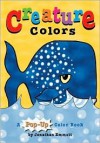 Creature Colors (A Pop-Up Color Book) - Jonathan Emmett