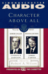 Character Above All #7 - Robert Dallek, Hendrik Herzberg, Robert A. Wilson