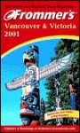 Frommer's Vancouver & Victoria 2001 - Shawn Blore, Alexandra de Vries