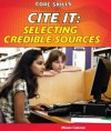 Cite It: Selecting Credible Sources - Miriam Coleman