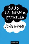 Bajo la misma estrella - John Green