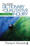 The SAGE Dictionary of Qualitative Inquiry - Thomas A. Schwandt