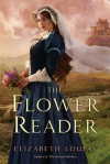 The Flower Reader - Elizabeth Loupas