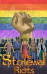 The Stonewall Riots - Michael Troy, David T. Cabera